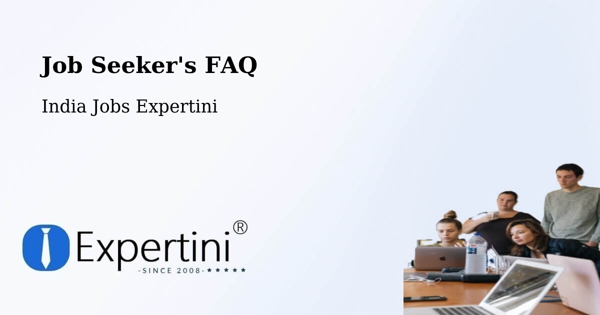 Job Seeker FAQ – Palkonda - India Jobs Expertini